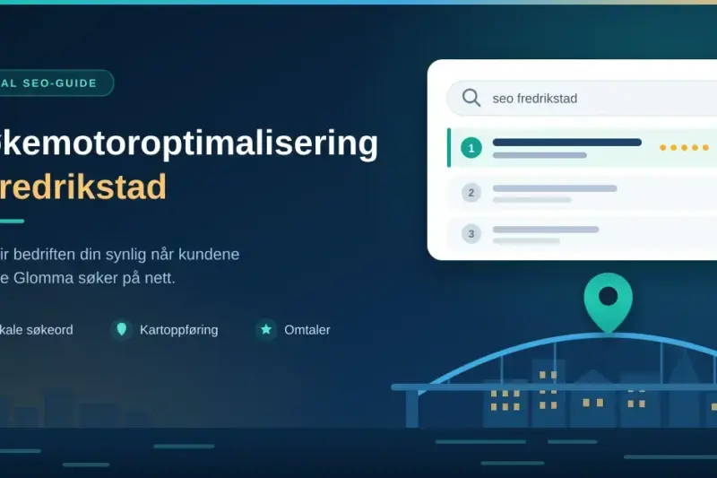 Søkemotoroptimalisering i Fredrikstad: lokal SEO-guide