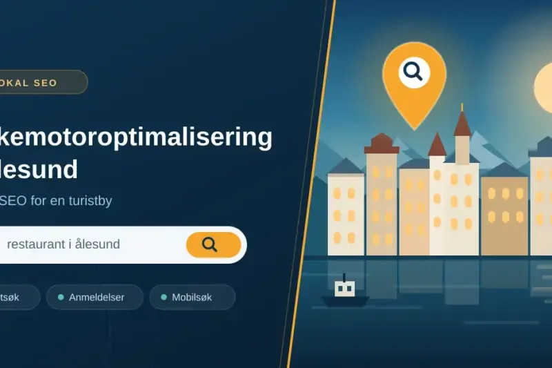 Søkemotoroptimalisering i Ålesund: lokal SEO for en turistby