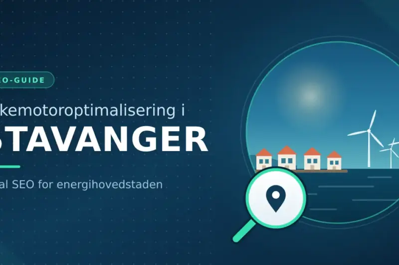 Søkemotoroptimalisering i Stavanger: lokal SEO for energihovedstaden