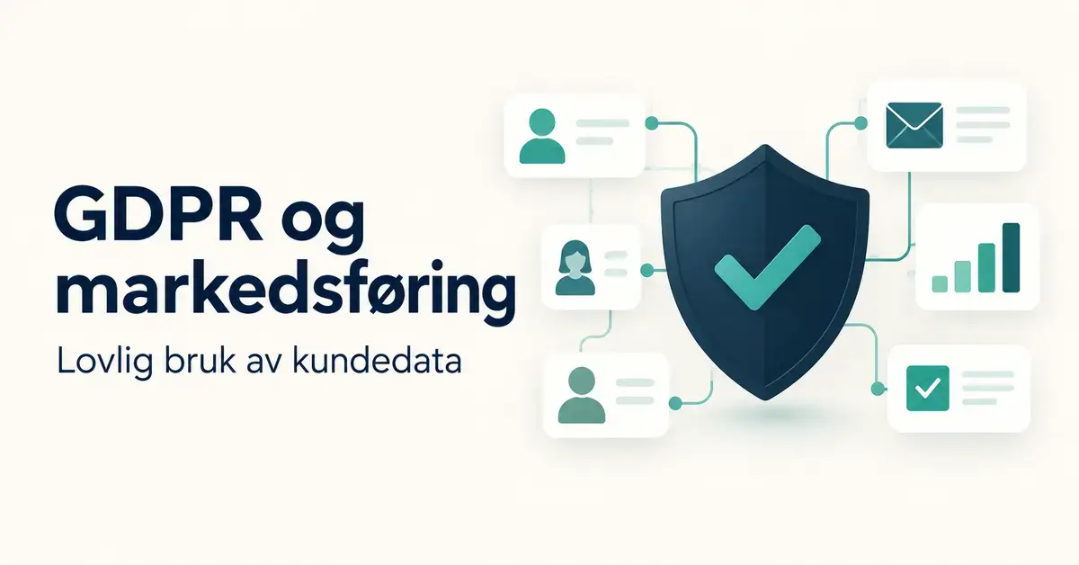 Illustrasjon av et skjold med hake omgitt av kundeprofiler, e-post, statistikk og samtykke, med teksten «GDPR og markedsføring – Lovlig bruk av kundedata».